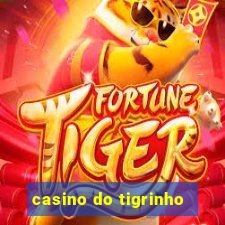 casino do tigrinho