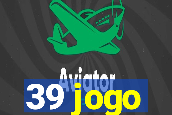 39 jogo