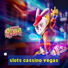 slots cassino vegas