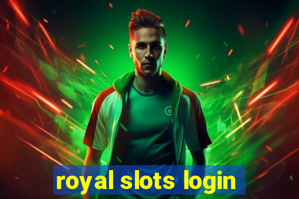 royal slots login