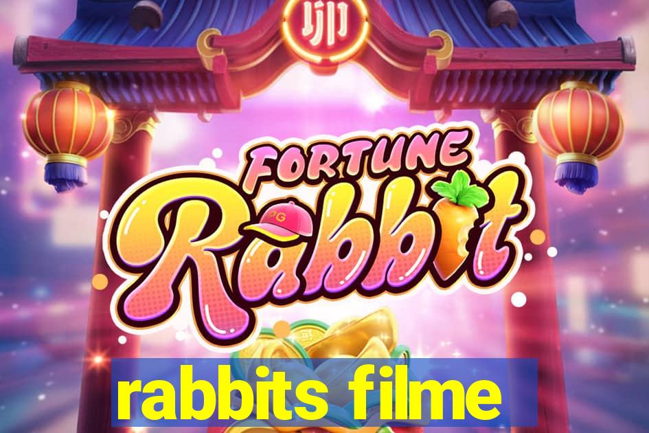 rabbits filme