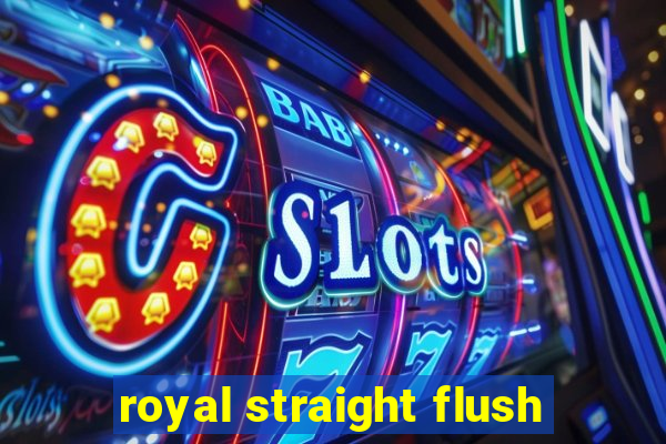 royal straight flush