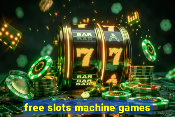 free slots machine games