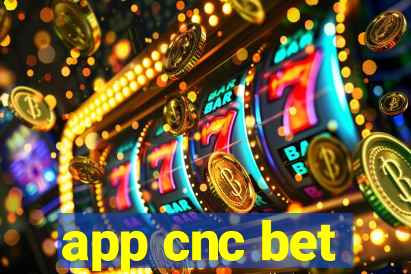 app cnc bet