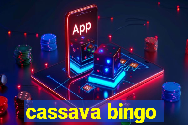 cassava bingo