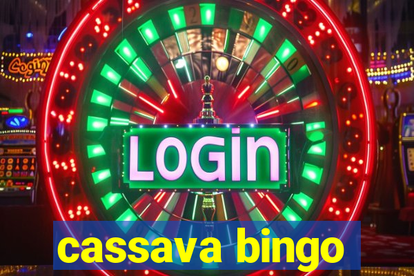 cassava bingo