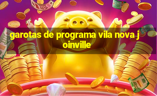 garotas de programa vila nova joinville