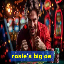 rosie's big oe