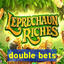 double bets