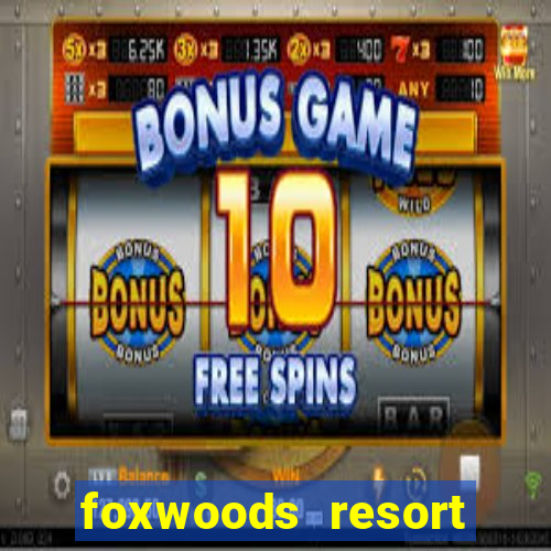 foxwoods resort casino hotels