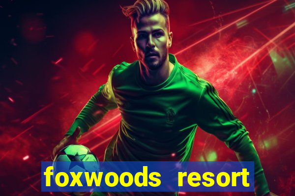 foxwoods resort casino hotels