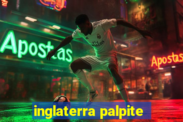 inglaterra palpite