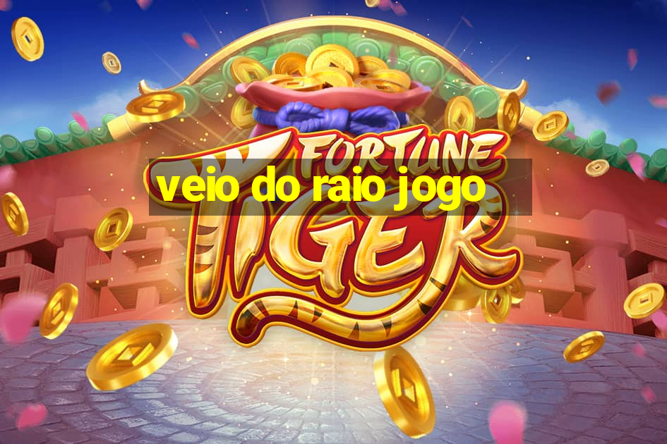 veio do raio jogo