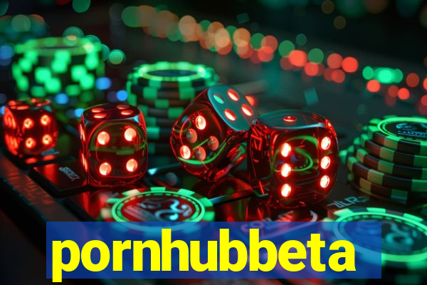 pornhubbeta