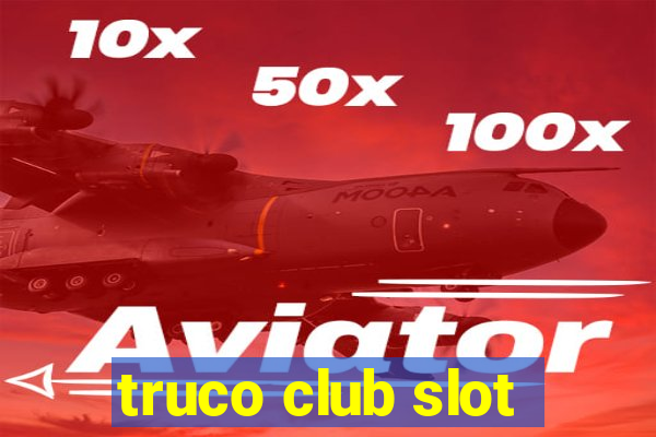 truco club slot