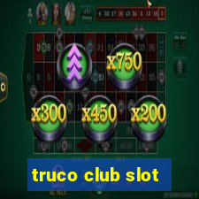 truco club slot