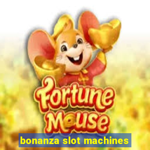 bonanza slot machines