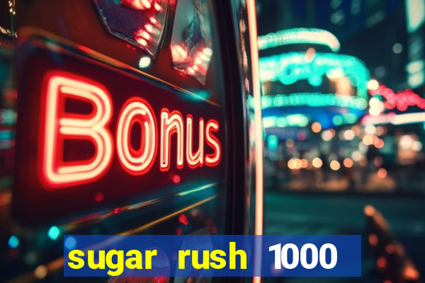 sugar rush 1000 demo slot