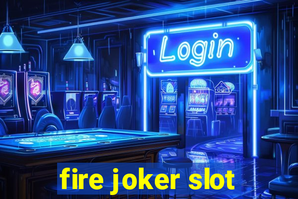 fire joker slot