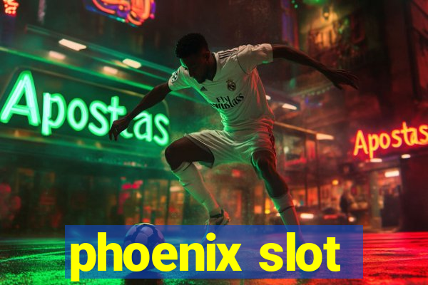 phoenix slot