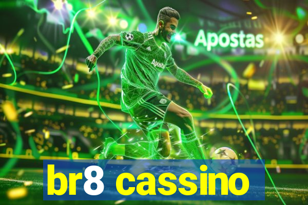 br8 cassino