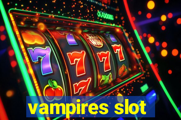 vampires slot