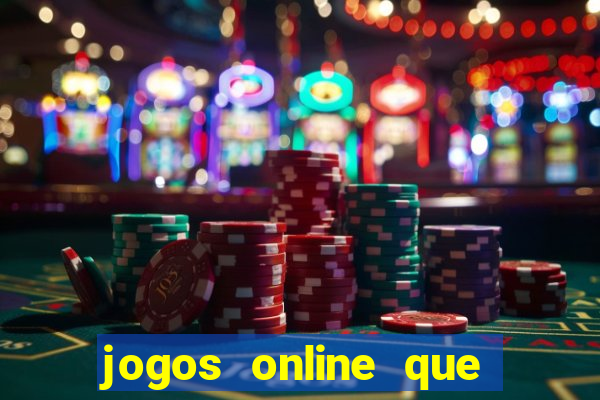 jogos online que ganham dinheiro