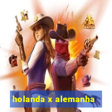 holanda x alemanha