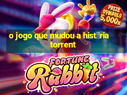 o jogo que mudou a hist贸ria torrent