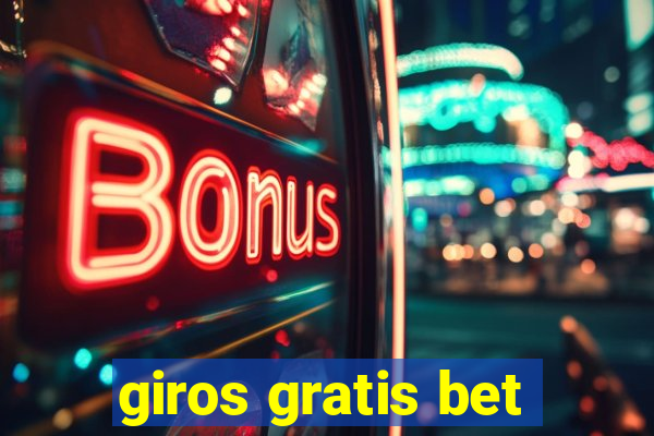 giros gratis bet