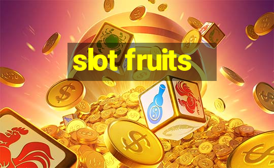 slot fruits