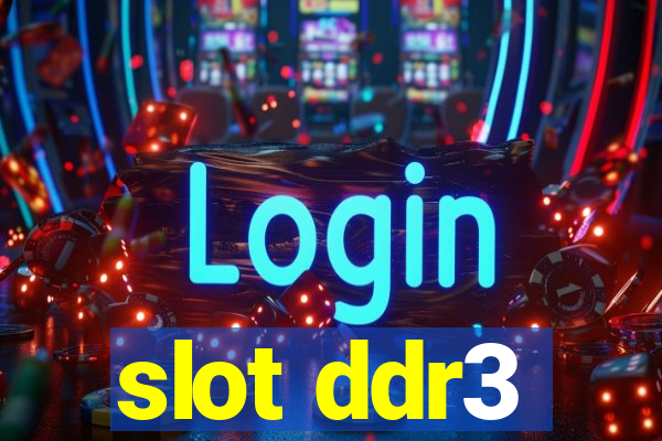 slot ddr3