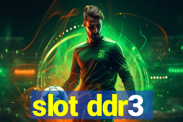 slot ddr3