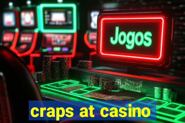 craps at casino