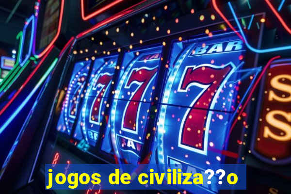 jogos de civiliza??o