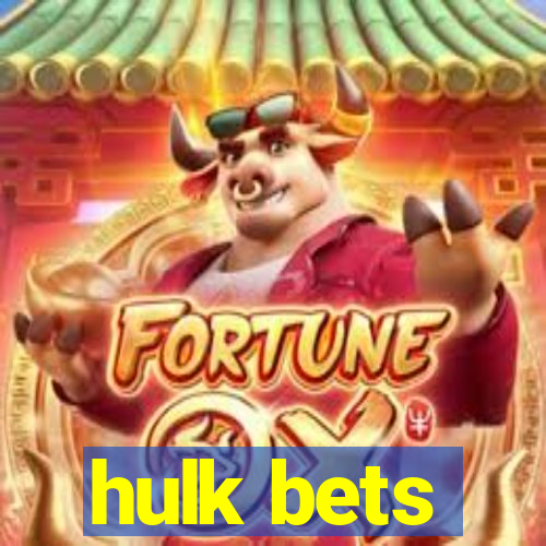 hulk bets