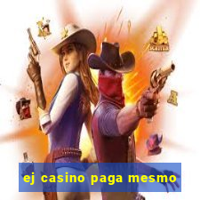 ej casino paga mesmo