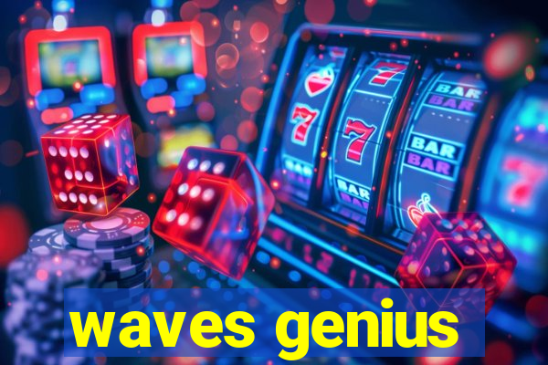 waves genius