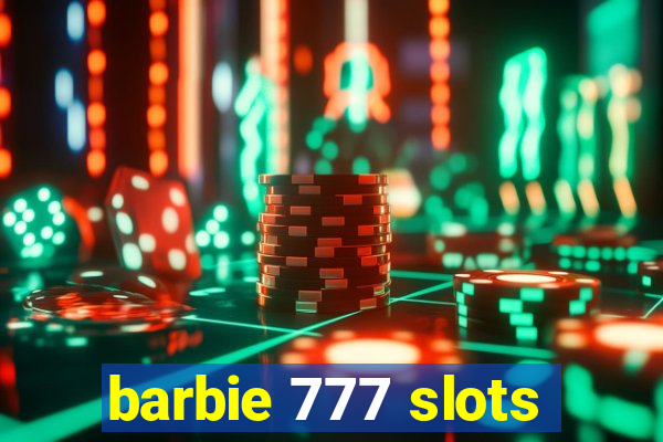 barbie 777 slots