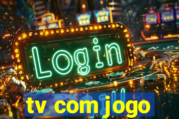 tv com jogo