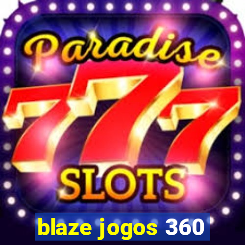 blaze jogos 360