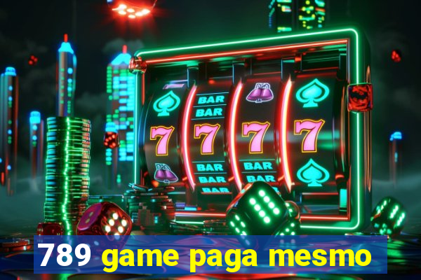 789 game paga mesmo