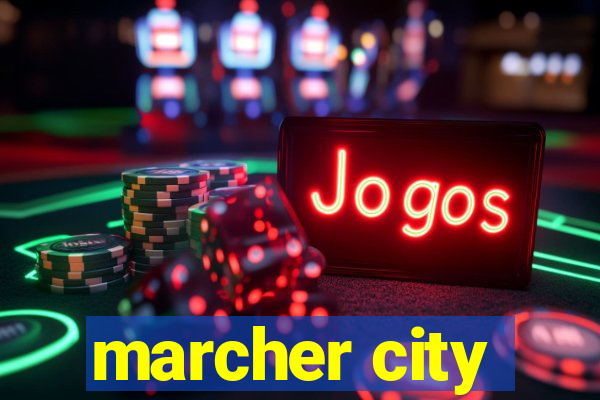 marcher city