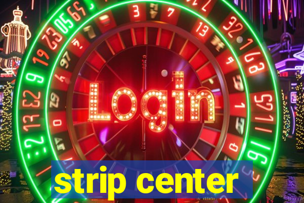 strip center