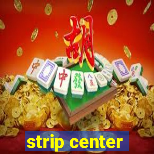 strip center