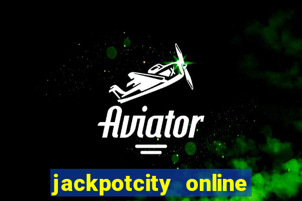 jackpotcity online casino argentina