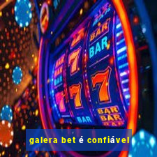 galera bet é confiável