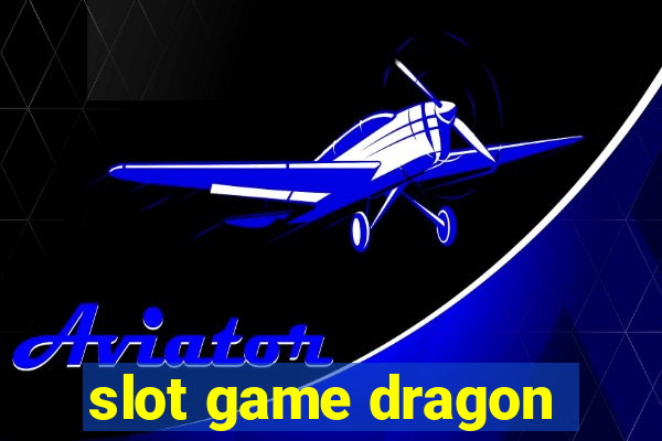 slot game dragon