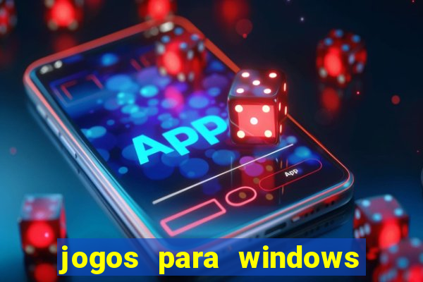 jogos para windows 7 download