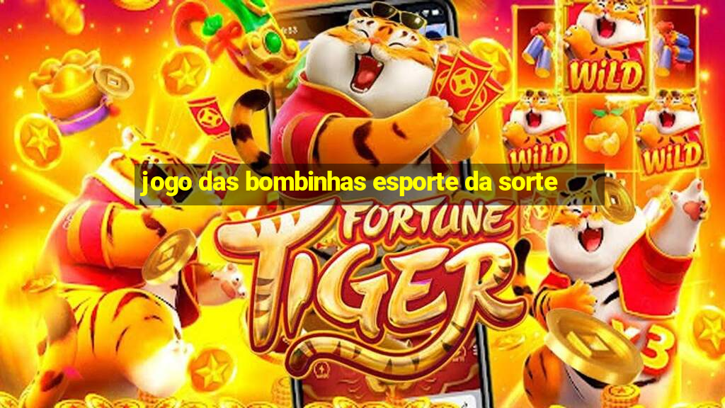 jogo das bombinhas esporte da sorte